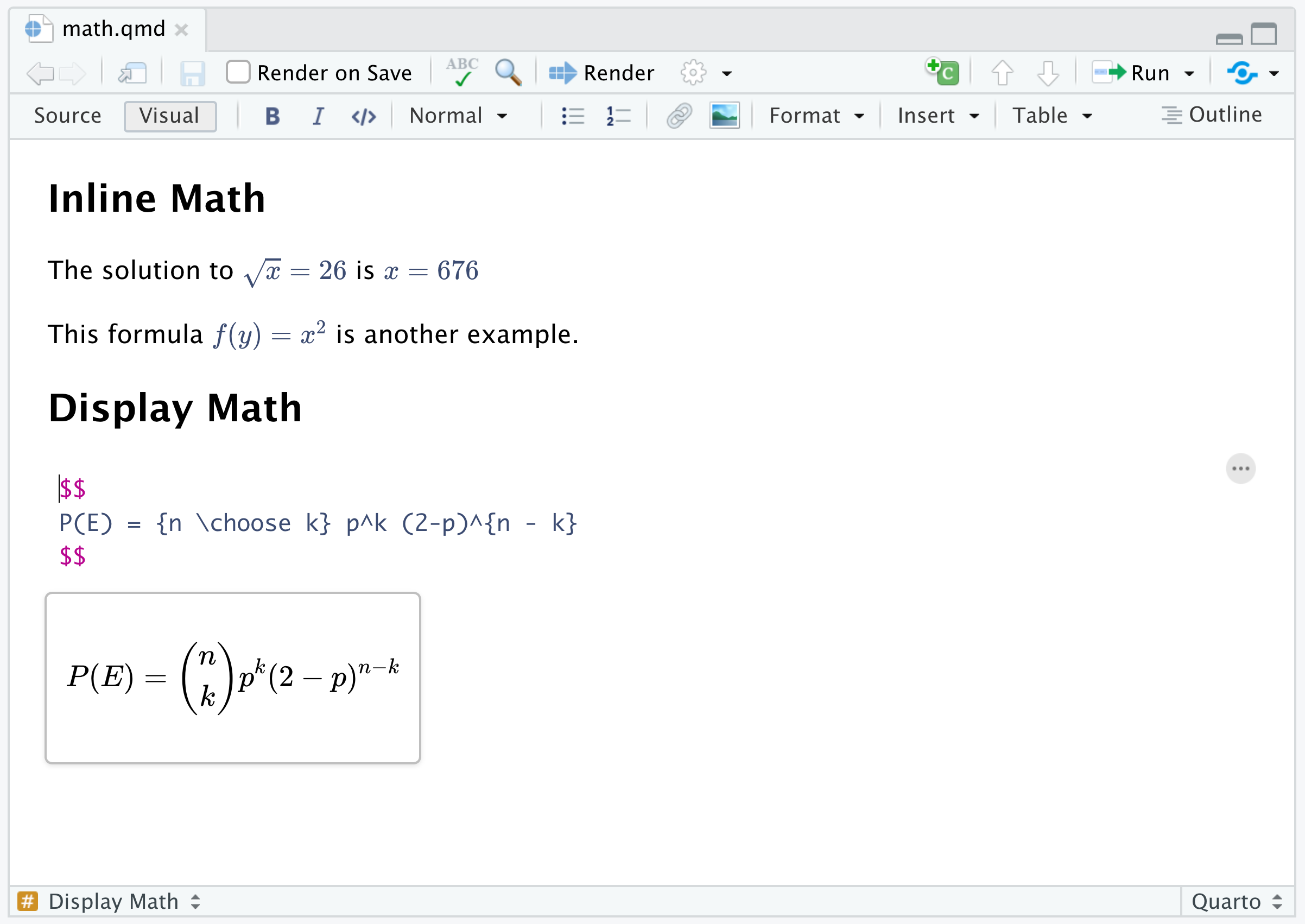 An RMarkdown document opened in the R Studio Visual Editor. The first section is titled 'Inline Math'. It displays two separate lines of text with inline mathematical text. The second section is titled 'Display Math'. It has a line containing two $ characters, a mathematical equation written in LaTeX below that, and a a line containing two $ characters below that. Underneath that is the rendered output of the mathematical equation.
